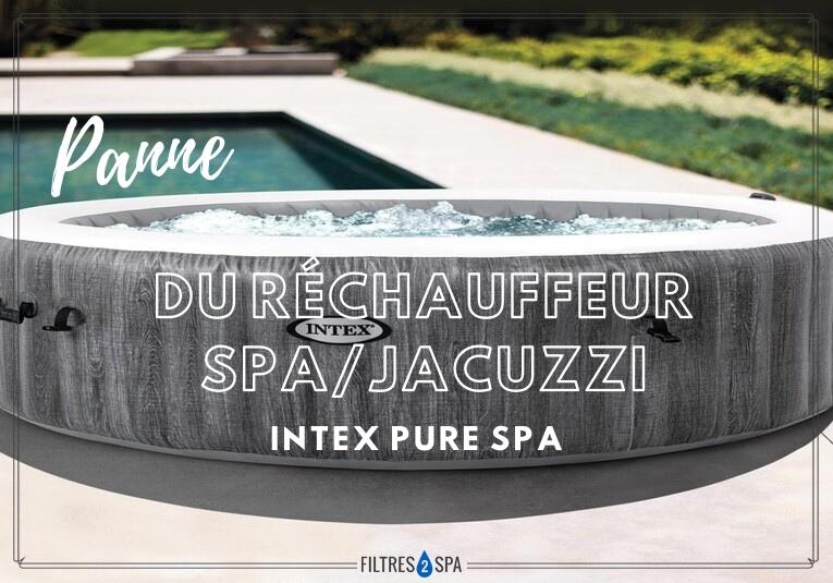 Panne du réchauffeur spa / jacuzzi Intex pure spa